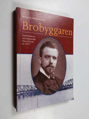 Cecilia af Forselles-Riska : Brobyggaren : Carl Enckells ...