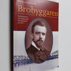Cecilia af Forselles-Riska : Brobyggaren : Carl Enckells ... - pikkukuva 1