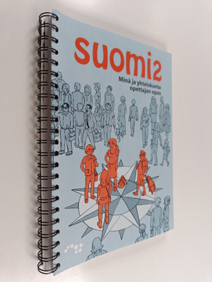 Suomi 2 opettajan opas : Minä ja yhteiskunta
