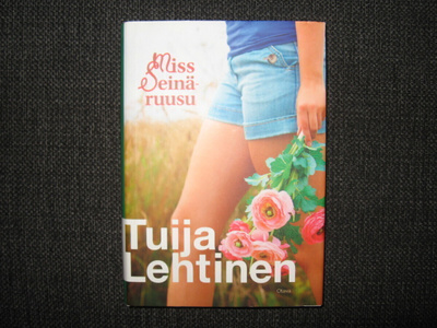 Tuija Lehtinen : Miss Seinäruusu v.2011 1.painos