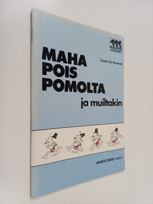 Jim Everroad : Maha pois pomolta ja muiltakin