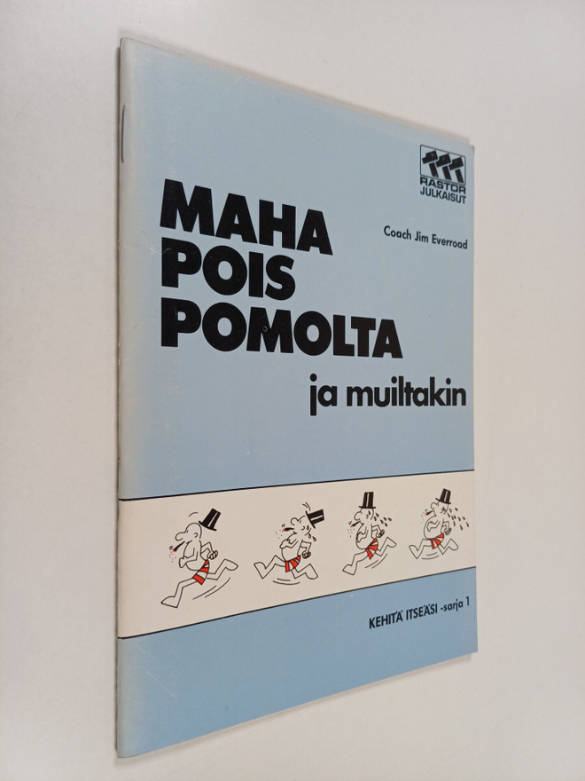 Jim Everroad : Maha pois pomolta ja muiltakin