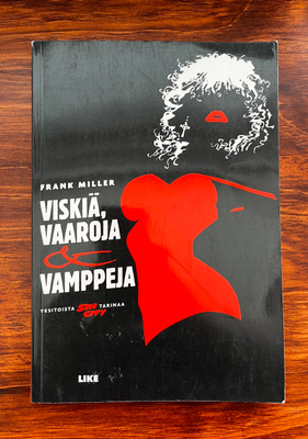 Sin City 6: Viskiä, Vaaroja & Vamppeja (Frank Miller)