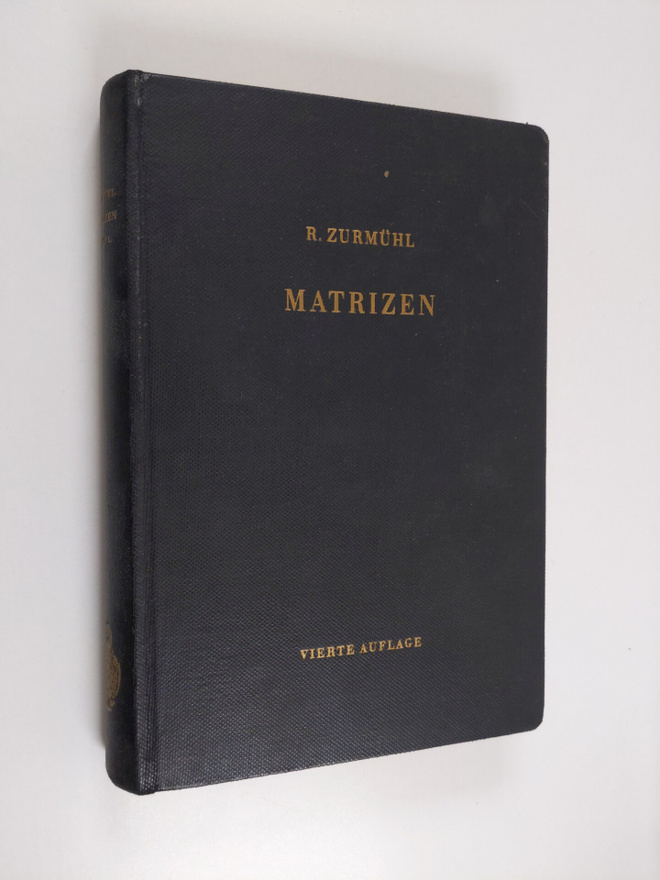 Rudolf Zurmuhl : Matrizen und ihre technischen anwendungen