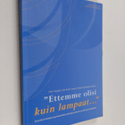 "Ettemme olisi kuin lampaat..." : syventäviä tekstejä org... - pikkukuva 1
