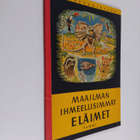 Tapio Piha ym. : Maailman ihmeellisimmät eläimet - pikkukuva 1