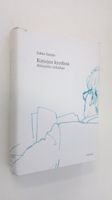 Jukka Sarjala : Kirjojen kyydissä : bibliofiilin tutkailuja