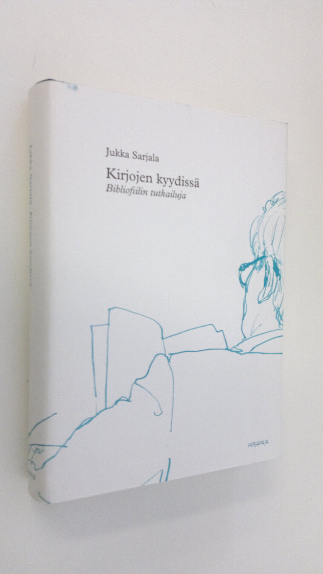 Jukka Sarjala : Kirjojen kyydissä : bibliofiilin tutkailuja