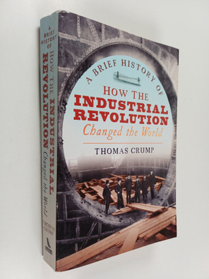 Thomas Crump : A brief history of how the industrial revo...