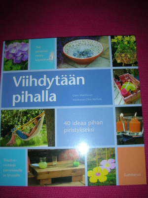 Viihdytään pihalla