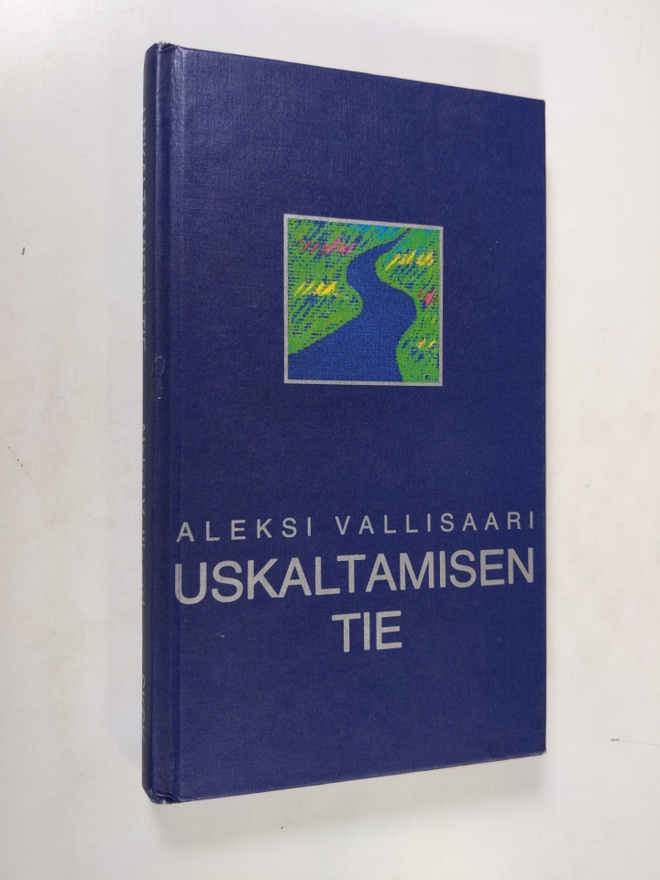 Aleksi Vallisaari : Uskaltamisen tie