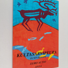 Eero Autio : Kultasarvipeura ja sen klaani : totemisia ta... - pikkukuva 1