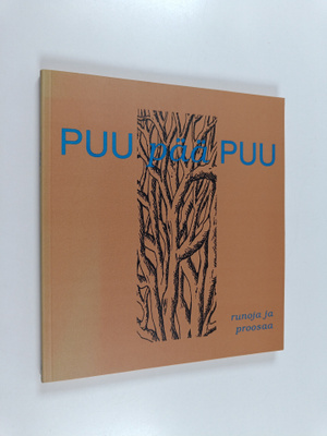 PUUpääPUU : runoja ja proosaa