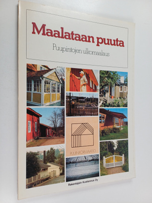 Maalataan puuta : puupintojen ulkomaalaus