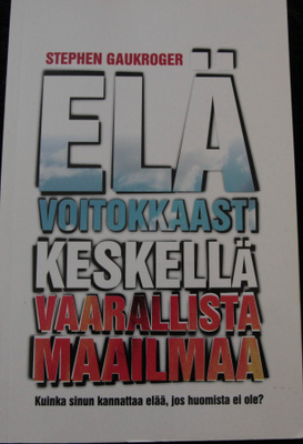Elä voitokkaasti keskellä vaarallista maailmaa, Gaukroger S.