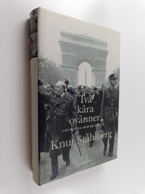 Knut Ståhlberg : Två kära ovänner : Churchill och de Gaulle