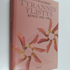 Paavo Haavikko : Tyrannin ylistys : runot 1970-1981 - pikkukuva 1