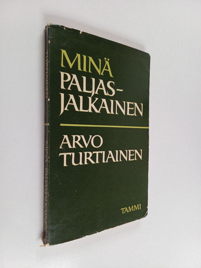 Arvo Turtiainen : Minä paljasjalkainen : runoja