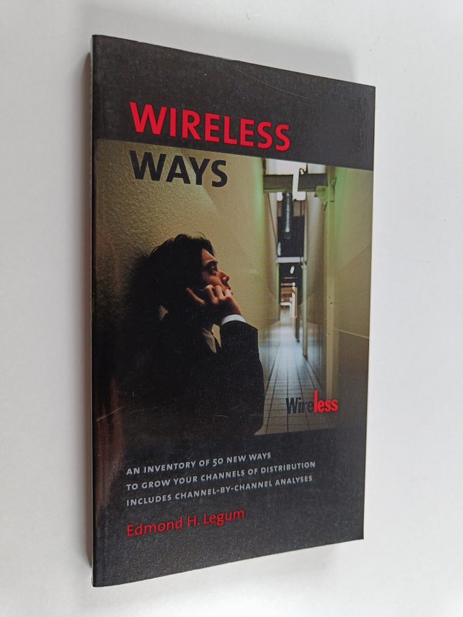Edmond. H Legum : Wireless ways : An inventory of 50 new ...