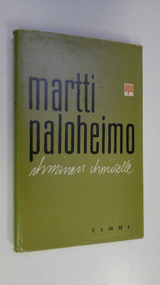 Martti Paloheimo : Ihminen ihmiselle : puheenvuoroja arki...