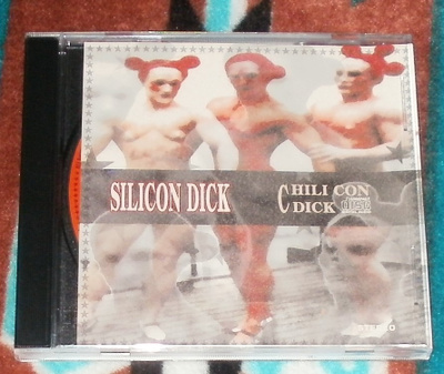SILICON DICK ~ Chili Con Dick ~ CD naarmuton M-