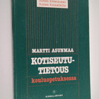 Martti Asunmaa : Kotiseututietous kouluopetuksessa : viri... - pikkukuva 1