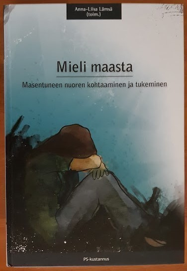 Mieli maasta - Masentuneen nuoren kohtaaminen ja tukeminen