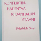 glasl - konfliktinhallinta riidanhalun sijaan - pikkukuva 1