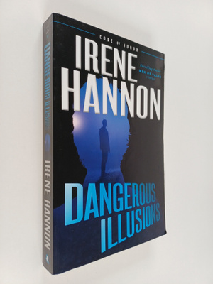 Irene Hannon : Dangerous Illusions