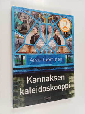Arvo Tuominen : Kannaksen kaleidoskooppi