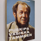 Aleksandr Solzenitsyn : Puskipa vasikka tammeen : tutkiel... - pikkukuva 1