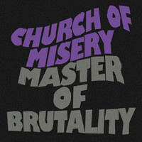 Church of Misery - Master of Brutality
