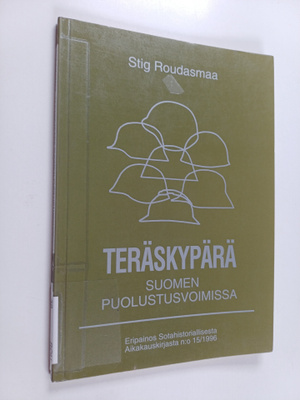 Stig Roudasmaa : Teräskypärä Suomen puolustusvoimissa