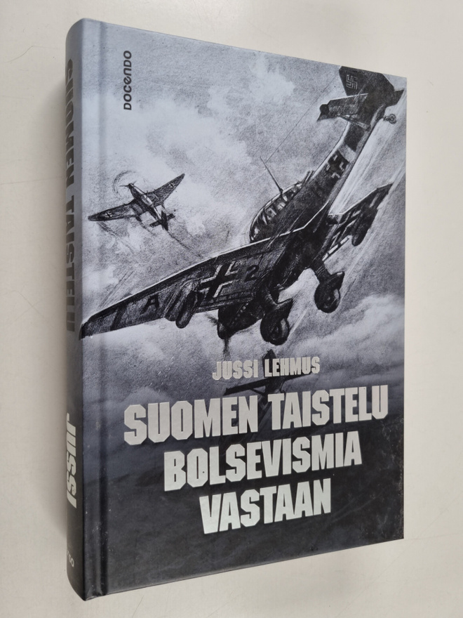 Jussi Lehmus : Suomen taistelu bolsevismia vastaan