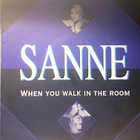 SANNE :: WHEN YOU WALK IN THE ROOM :: VINYYLI 7" 1991 - pikkukuva 1