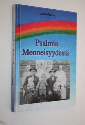 Leevi Räihä : Psalmia menneisyydestä (signeerattu)