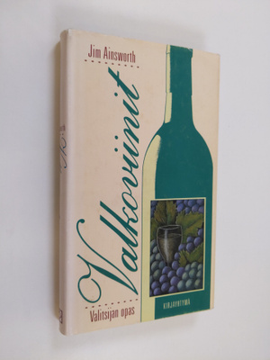 Jim Ainsworth : Valkoviinit : valitsijan opas
