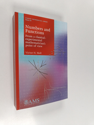 Victor H. Moll : Numbers and functions : from a classical...