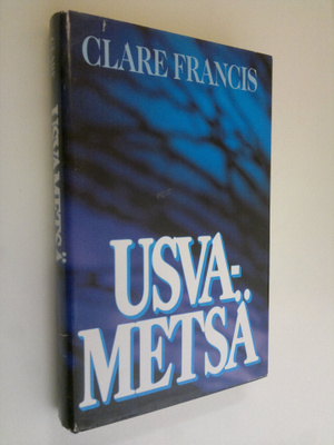 Clare Francis : Usvametsä