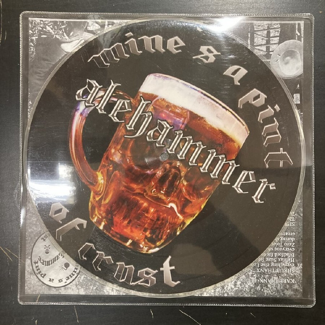 Alehammer - Mine's A Pint Of Crust (picture disc) 10'' EP