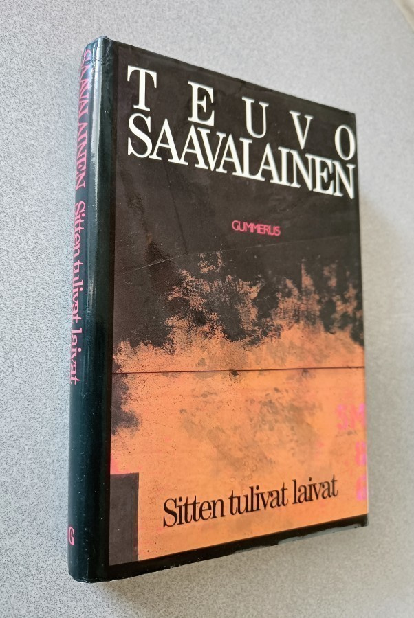 SITTEN TULIVAT LAIVAT, Teuvo Saavalainen