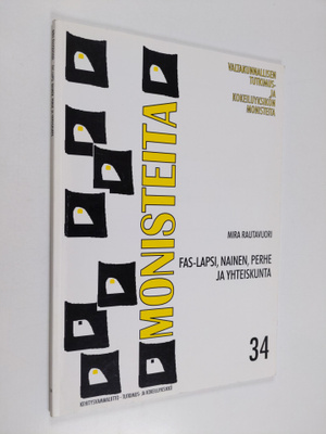Mira Rautavuori ym. : FAS-lapsi, nainen, perhe ja yhteisk...
