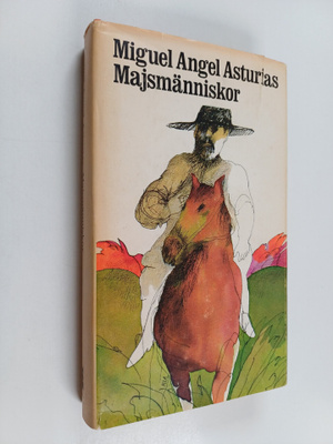 Miguel Angel Asturias : Majsmänniskor