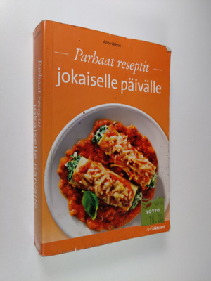 Anne Wilson : Parhaat reseptit jokaiselle päivälle