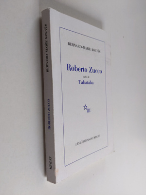 Bernard-Marie Koltes : Roberto Zucco suivi de Tabataba et...