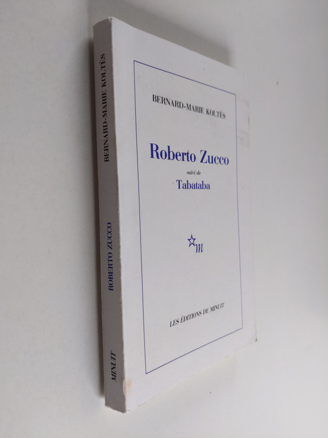 Bernard-Marie Koltes : Roberto Zucco suivi de Tabataba et...
