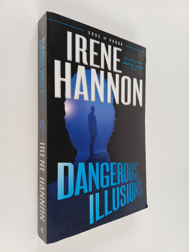 Irene Hannon : Dangerous Illusions