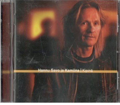 Hannu Savo Ja Kamiina ** Kipinä ** CD