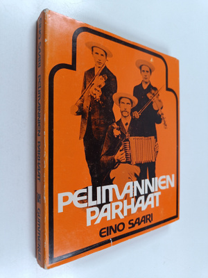 Eino Saari : Pelimannien parhaat