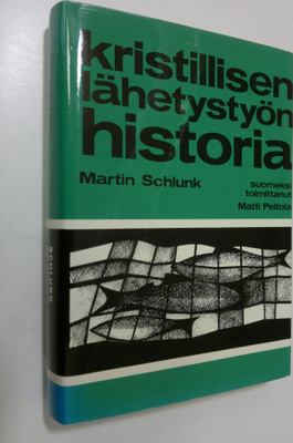 Martin Schlunk : Kristillisen lähetystyön historia